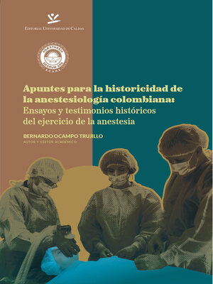 cover image of Apuntes para la historicidad de la anestesiología colombiana